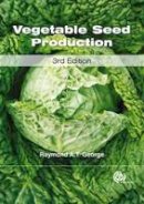 Raymond A. T. George - Vegetable Seed Production - 9781780643687 - V9781780643687