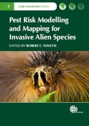Robert C. Venette - Pest Risk Modelling and Mapping for Invasive Alien Species - 9781780643946 - V9781780643946