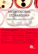 Eleftheri Mylonakis - Antimicrobial Stewardship: Principles and Practice - 9781780644394 - V9781780644394