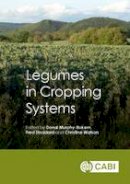 Donal Murphy-Bokern - Legumes in Cropping Systems - 9781780644981 - V9781780644981