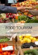 John Stanley - Food Tourism: A Practical Marketing Guide - 9781780645018 - V9781780645018