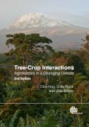 Ong, Chin K., Black, Colin R., Wilson, Julia - Tree-Crop Interactions: Agroforestry in a Changing Climate - 9781780645117 - V9781780645117
