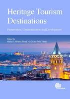 Maria Alvarez - Heritage Tourism Destinations: Preservation, Communication and Development - 9781780646770 - V9781780646770