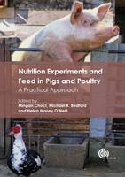  - Nutrition Experiments in Pigs and Poultry: A Practical Guide - 9781780647005 - V9781780647005