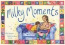 Ellie Stoneley - Milky Moments - 9781780662558 - V9781780662558