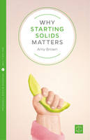 Amy Brown - Why Starting Solids Matters - 9781780665009 - V9781780665009
