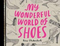 Nina Chakrabarti - My Wonderful World of Shoes - 9781780670010 - V9781780670010