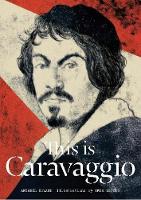 Annabel Howard - This is Caravaggio - 9781780677002 - 9781780677002