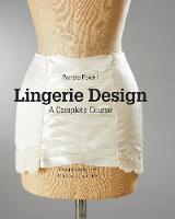 Pamela Powell - Lingerie Design: A Complete Course - 9781780677910 - V9781780677910