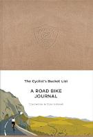 Southwood, Eliza - The Cyclist's Bucket List: A Road Bike Journal - 9781780678245 - KSS0014776