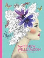Matthew Williamson - Matthew Williamson: Fashion, Print and Colouring - 9781780678979 - KSG0016690