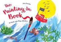 Anna Rumsby - The Painting-In Book: 30 Paint and Play Activities - 9781780679372 - V9781780679372