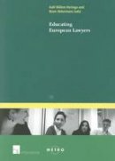 Aalt Willem Heringa (Ed.) - Educating European Lawyers - 9781780680187 - V9781780680187