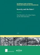 Paul Adriaanse (Ed.) - Scarcity and the State: The Allocation of Limited Rights by the Administration - 9781780683478 - V9781780683478