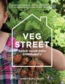 Naomi Schillinger - Veg Street: Growing Dinner on Your Doorstep - 9781780721125 - V9781780721125