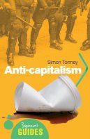 Simon Tormey - Anti-capitalism: A Beginner´s Guide - 9781780742502 - V9781780742502