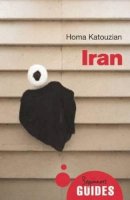 Homa Katouzian - Iran: A Beginner´s Guide - 9781780742724 - V9781780742724