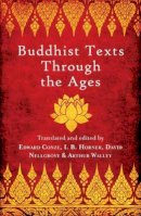 Edward Conze, I.B. Horner, David Snellgrove, Arthur Waley - Buddhist Texts Through the Ages - 9781780743981 - V9781780743981