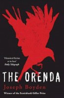 Joseph Boyden - The Orenda: Winner of the Libris Award for Best Fiction - 9781780744407 - V9781780744407