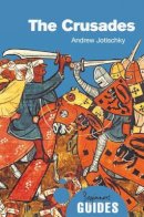 Andrew Jotischky - The Crusades: A Beginner´s Guide - 9781780745930 - V9781780745930