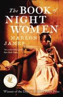 Marlon James - The Book of Night Women: From the Man Booker prize-winning author of A Brief History of Seven Killings - 9781780746524 - V9781780746524