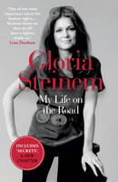 Steinem, Gloria - My Life on the Road - 9781780749204 - 9781780749204