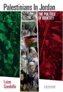 Luisa Gandolfo - Palestinians in Jordan: The Politics of Identity - 9781780760957 - V9781780760957