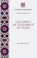 Reza Shah-Kazemi - The Spirit of Tolerance in Islam - 9781780761312 - V9781780761312