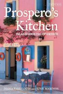 Diana Farr Louis - Prospero´s Kitchen: Island Cooking of Greece - 9781780761367 - V9781780761367
