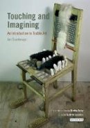 Jan Svankmajer - Touching and Imagining: An Introduction to Tactile Art - 9781780761473 - V9781780761473