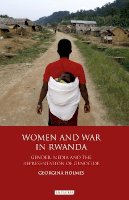 Georgina Holmes - Women and War in Rwanda - 9781780763477 - V9781780763477