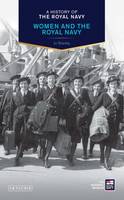 Jo Stanley - A History of the Royal Navy: Women and the Royal Navy - 9781780767567 - V9781780767567
