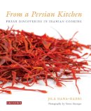 Jila Dana-Haeri - From a Persian Kitchen: Fresh Discoveries in Iranian Cooking - 9781780768014 - V9781780768014