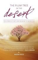 Naomi Reed - The Plum Tree in the Desert: Plum Tree in the Desert , The - 9781780781419 - V9781780781419