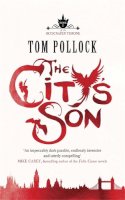 Tom Pollock - The City´s Son: in hidden London you´ll find marvels, magic . . . and menace - 9781780870076 - V9781780870076
