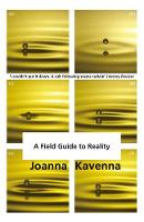 Joanna Kavenna - A Field Guide to Reality - 9781780872322 - V9781780872322
