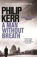 P. Kerr - A Man Without Breath: A Bernie Gunther Novel (Bernie Gunther Mystery 9) - 9781780876276 - V9781780876276