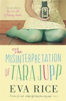 Eva Rice - The Misinterpretation of Tara Jupp - 9781780878263 - V9781780878263
