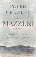 Peter Crawley - Mazzeri: Love and Death in Light and Shadow. A novel of Corsica - 9781780885384 - V9781780885384