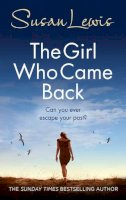 Lewis, Susan - The Girl Who Came Back - 9781780891835 - 9781780891835