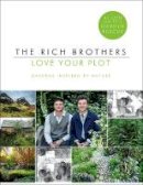 Rich, David, Rich, Harry - Love Your Plot: Gardens Inspired by Nature - 9781780897417 - V9781780897417