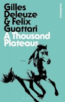 Gilles Deleuze - A Thousand Plateaus - 9781780935379 - V9781780935379