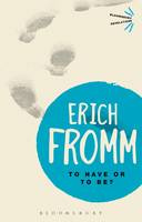 Fromm, Erich - To Have or To Be? - 9781780936802 - V9781780936802