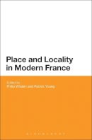  - Place and Locality in Modern France - 9781780936864 - V9781780936864