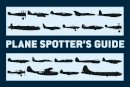 Tony Holmes - Plane Spotter’s Guide - 9781780960517 - V9781780960517