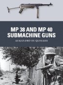 Alejandro De Quesada - MP 38 and MP 40 Submachine Guns - 9781780963884 - V9781780963884