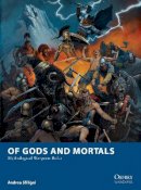 Andrea Sfiligoi - Of Gods and Mortals: Mythological Wargame Rules - 9781780968490 - V9781780968490