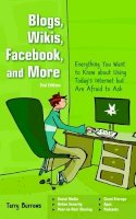 Terry Burrows - Blogs, Wikis, Facebook and More: The Beginner´s Guide to Life... Online - 9781780970080 - KSG0014688