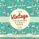 Hughes, Lisa - The Vintage Colouring & Craft Book - 9781780978116 - V9781780978116