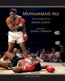 Alan Goldstein - Muhammad Ali: The Story of a Boxing Legend - 9781780979076 - V9781780979076